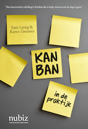 Kanban in de praktijk - Karen Greaves, Sam Laing (ISBN 9789492790101)