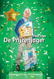 De Prijzenjager - Hoe ik in 12 jaar 248 prijzen won - Frank Jager (ISBN 9789493271029)