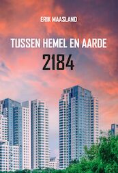 Tussen hemel en aarde 2184 - Erik Maasland (ISBN 9789464492590)