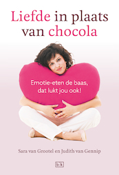 Liefde in plaats van chocola - Judith van Gennip, Sara van Grootel (ISBN 9789492595652)