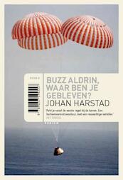 Buzz Aldrin, waar ben je gebleven? - Johan Harstad (ISBN 9789057594762)