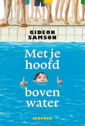 Met je hoofd boven water - Gideon Samson (ISBN 9789025856915)