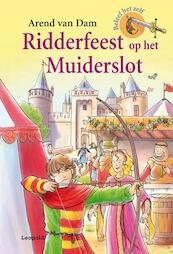 Ridderfeest op het Muiderslot - Arend van Dam (ISBN 9789025862466)