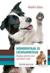 Hondentaal is lichaamstaal - Martin Gaus (ISBN 9789052109022)