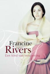 Een kind van verzoening - Francine Rivers (ISBN 9789029721486)