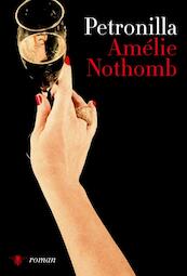 Petronilla - Amélie Nothomb (ISBN 9789085425786)