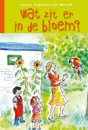 Wat zit er in de bloem? - Geesje Vogelaar-van Mourik (ISBN 9789462788510)