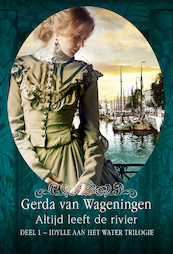 Altijd leeft de rivier - Gerda van Wageningen (ISBN 9789401912891)