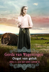 Oogst van geluk - Gerda van Wageningen (ISBN 9789401913225)