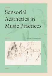 Sensorial Aesthetics in Music Practices - (ISBN 9789461662910)