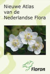 De nieuwe atlas van Nederlandse planten - (ISBN 9789050114134)