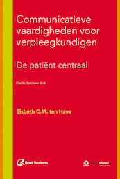 Communicatieve vaardigheden voor verpleegkundigen - Elsbeth C.M. ten Have (ISBN 9789035234277)