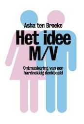 Het idee M/V - Asha ten Broeke (ISBN 9789490574536)