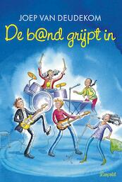 De Band grijpt in - Joep van Deudekom (ISBN 9789025864040)