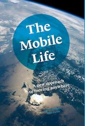 The mobile life - Diane Lemieux, Anne Parker (ISBN 9789055949229)