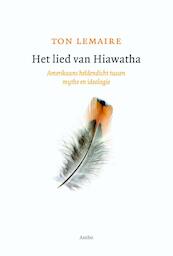 Het lied van Hiawatha - Ton Lemaire (ISBN 9789026327544)