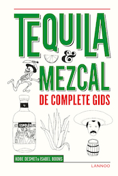 Tequila, Mezcal, Pisco (E-boek - ePub formaat) - Kobe Desmet, Isabel Boons (ISBN 9789401427272)