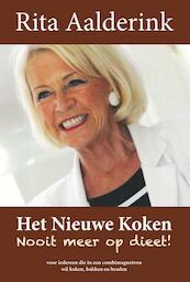 Het nieuwe koken, nooit meer op dieet - Rita Aalderink (ISBN 9789087595302)