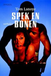 Spek en bonen - Tom Lanoye (ISBN 9789044629217)