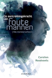 De aantrekkingskracht van foute mannen - Carolien Roodvoets (ISBN 9789401302821)