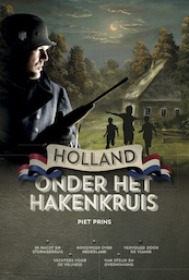 Holland onder het hakenkruis - Piet Prins (ISBN 9789055605453)
