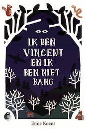 Ik ben Vincent en ik ben niet bang - Enne Koens (ISBN 9789024577538)
