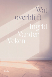 Wat overblijft - Ingrid Vander Veken (ISBN 9789463105286)