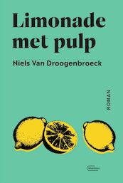 Limonade met pulp - Niels Van Droogenbroeck (ISBN 9789460416842)