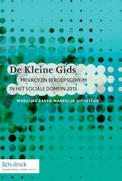 Privacy en beroepsgeheim in het sociale domein 2015 - Lydia Janssen (ISBN 9789013129755)