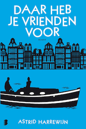 Daar heb je vrienden voor - Astrid Harrewijn (ISBN 9789402306170)