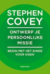 Ontwerp je persoonlijke missie - Stephen Covey (ISBN 9789047012214)