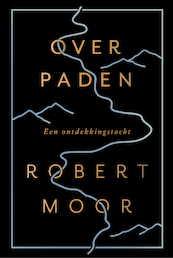Over paden - Robert Moor (ISBN 9789025906818)