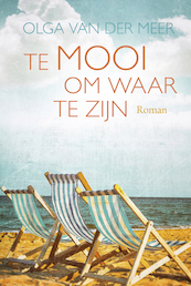 Te mooi om waar te zijn - Olga van der Meer (ISBN 9789401915229)