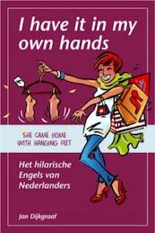 I have it in my own hands - Jan Dijkgraaf (ISBN 9789045311050)