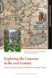 Exploring the Caucasus in the 21st Century - (ISBN 9789048511624)
