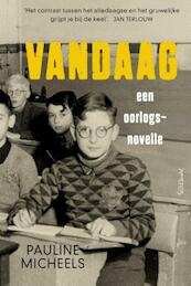 Vandaag - Pauline Micheels (ISBN 9789044626551)