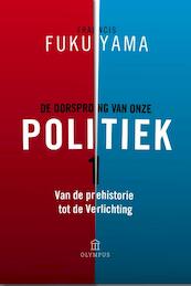 De oorsprong van onze politiek deel 1 - Francis Fukuyama (ISBN 9789046704646)