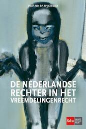 De Nederlandse rechter in het vreemdelingenrecht - Thomas Spijkerboer (ISBN 9789012394215)