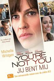You're not you - Jij bent mij - Michelle Wildgen (ISBN 9789044347456)