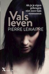 Vals leven - Pierre Lemaitre (ISBN 9789401605045)