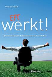 EFT werkt! - Yvonne Toeset (ISBN 9789000350575)