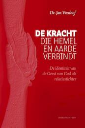 De kracht die hemel en aarde verbindt - Jan Veenhof (ISBN 9789023971146)