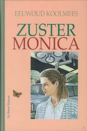 Zuster Monica - Eeuwoud Koolmees (ISBN 9789402903560)