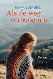Als de weg verborgen is - Ina van der Beek (ISBN 9789401914857)