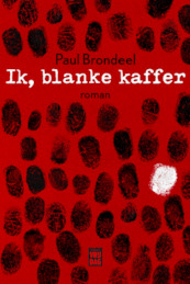 Ik, blanke kaffer - Paul Brondeel (ISBN 9789460017339)