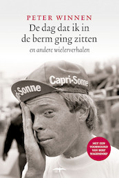 De dag dat ik in de berm ging zitten - Peter Winnen (ISBN 9789400408791)