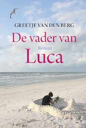 De vader van Luca - Greetje van den Berg (ISBN 9789020543100)