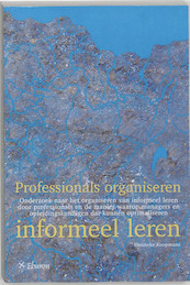 Professionals organiseren informeel leren - H. Koopmans (ISBN 9789059721371)