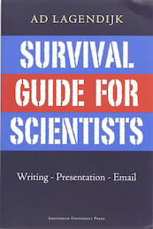 Survival Guide for Scientists - A. Lagendijk (ISBN 9789048506255)