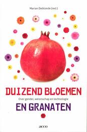 Duizend bloemen en granaten - MARIAN DEBLONDE, Marian Deblonde (ISBN 9789033486173)
